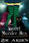 [Sweetland Witch 04] • Sweet Murder Hexes